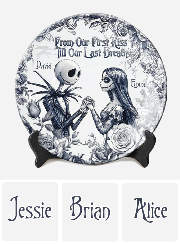 From Our First Kiss Till Our Last Breath - Personalized Nightmare Ceramic Round Plate
