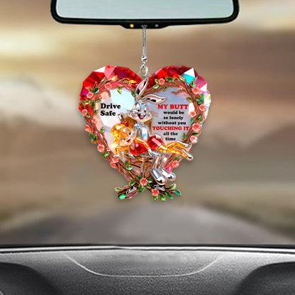 Drive Safe I Need You to Keep Touching Me - Personalized Funny cartoon Transparent Car Ornament