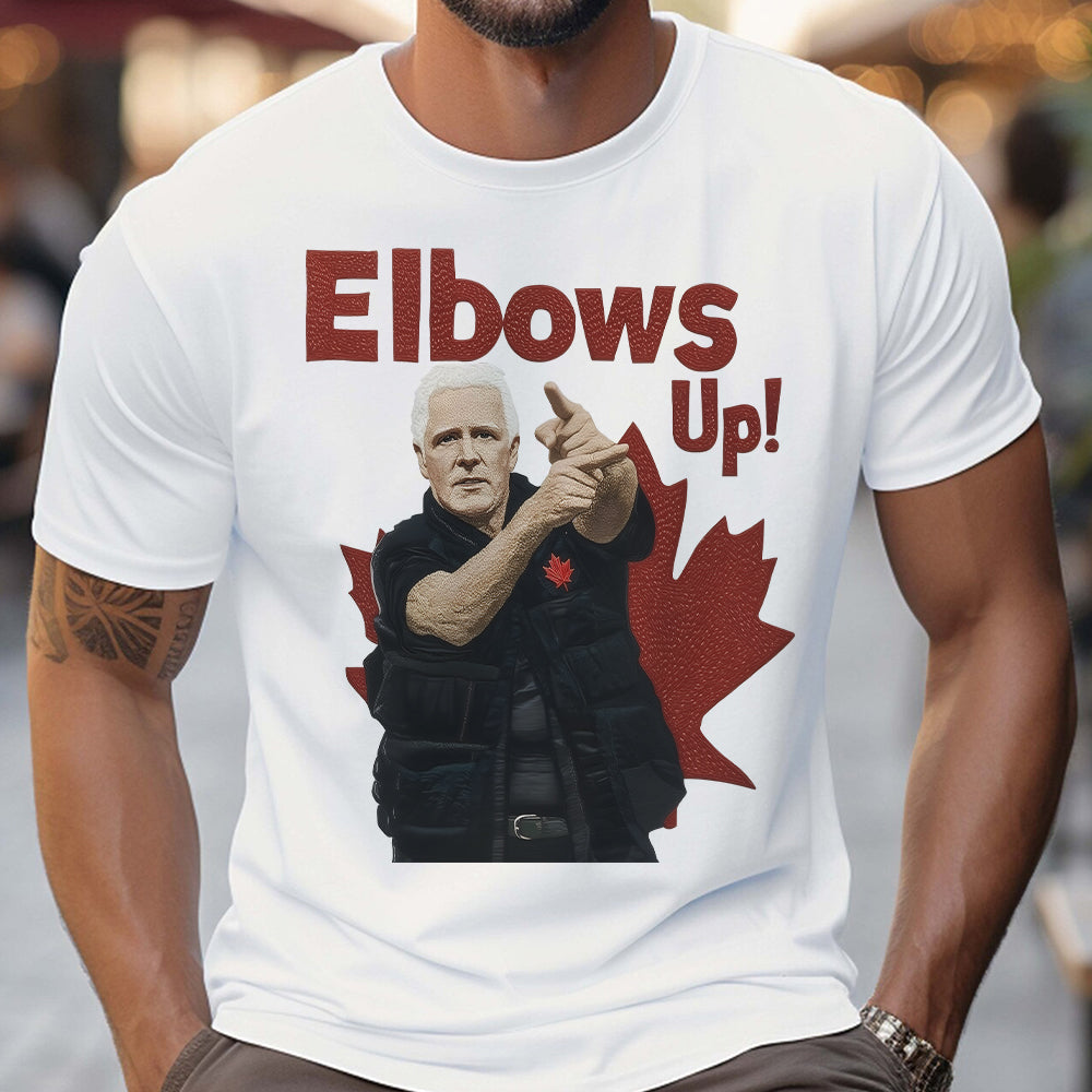 Elbows Up Canadians - T-shirt And Hoodie