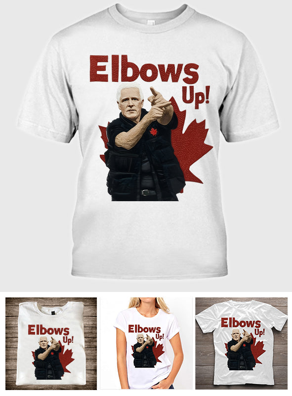 Elbows Up Canadians - T-shirt And Hoodie