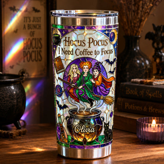 I Need Coffee To Focus - Personalized Three Witches Tumbler