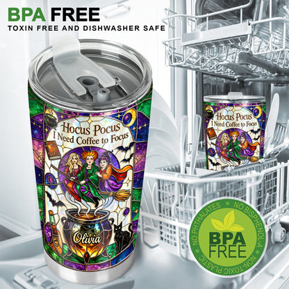I Need Coffee To Focus - Personalized Three Witches Tumbler
