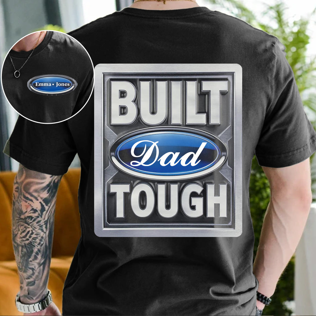 Built Tough Dad - Personalized Father T-shirt And Hoodie