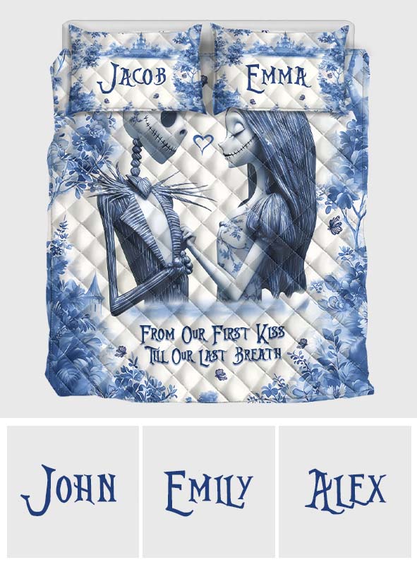 From Our First Kiss Till Our Last Breath - Personalized Nightmare Quilt Set