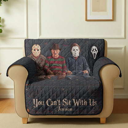 You Can't Sit With Us - Personalized Horror Character Quilted Sofa/Couch Cover