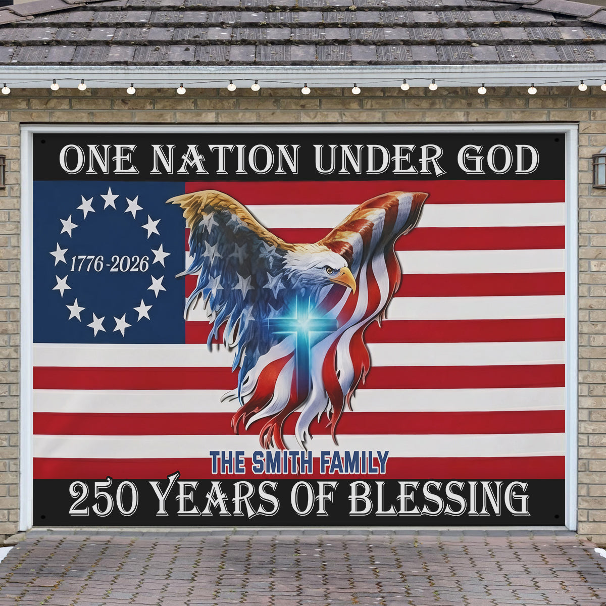 250 Years Of Blessing 250 American Flag - Personalized Patriot Garage Door Banner