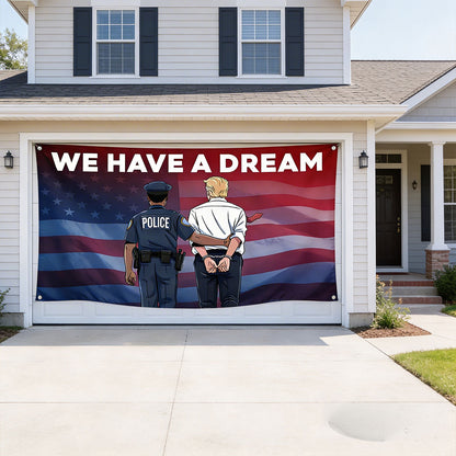 We Have A Dream - Personalized Pontoon Garage Door Banner