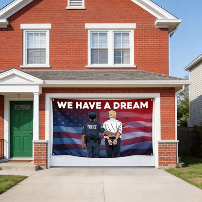 We Have A Dream - Personalized Pontoon Garage Door Banner