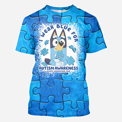 I Wear Blue For Autism Awareness - Personalized Autism Awareness All Over Shirt