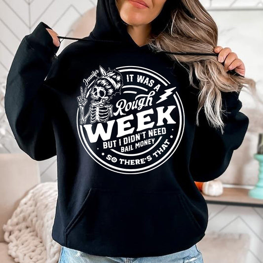 It Was A Rough Week - Personalized Sarcasm T-shirt And Hoodie