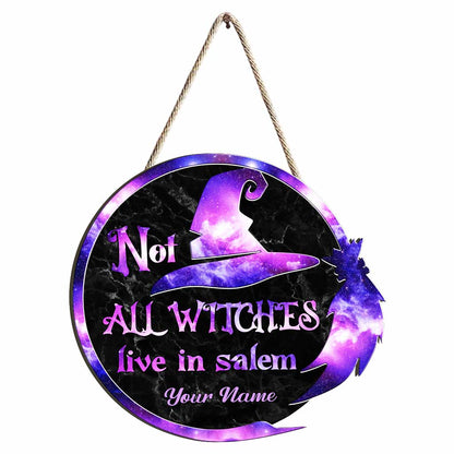Not All Witched Live In Salem - Personalized Wood Sign