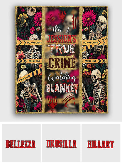 This Is My True Crime Watching Blanket - Personalized Blanket