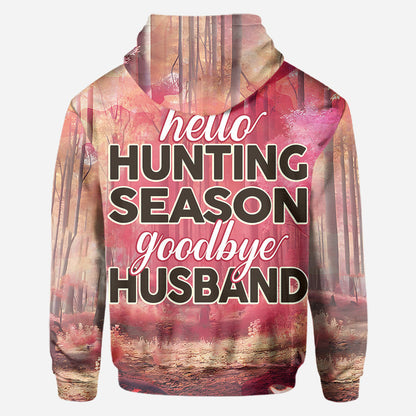 Hello Hunting Season Goodbye Husband - Personalized Hunting All Over Shirt