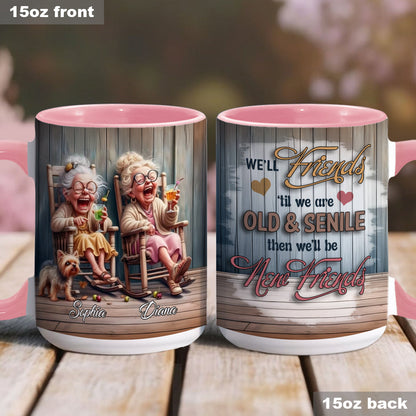 Let's Be Friends Til We Re Old And Bonkers - Personalized Bestie Accent Mug