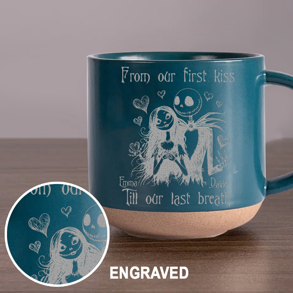 Till Our Last Breath - Personalized Nightmare Engraved Pottery Mug