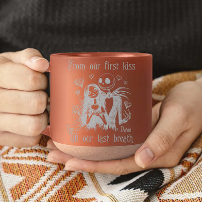 Till Our Last Breath - Personalized Nightmare Engraved Pottery Mug