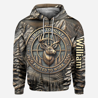 Born To Hunt Forced To Work - Personalized Hunting All Over Shirt