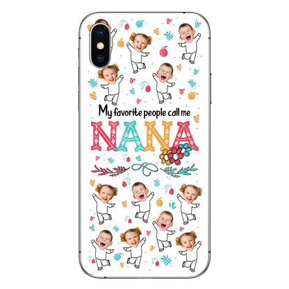 My Favorite People Call Me Nana - Personalized Grandma Phone Case