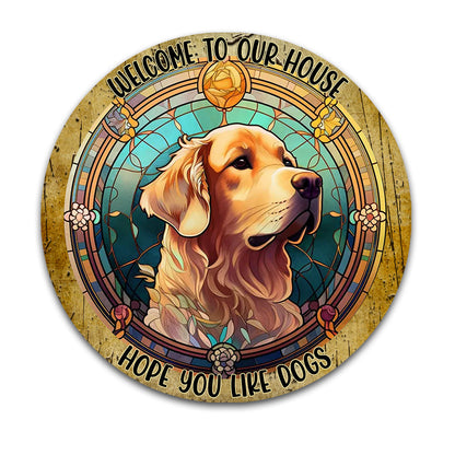 Welcome To Our House. Hope You Like Dogs And Cats - Personalized Dog and Cat Round Metal Sign