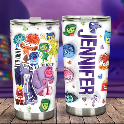 It's Okay To Feel All The Feels - Personalized Tumbler