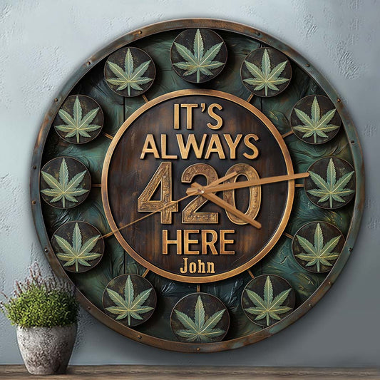 It's Always 420 Here - Personalized Weed Wall Clock