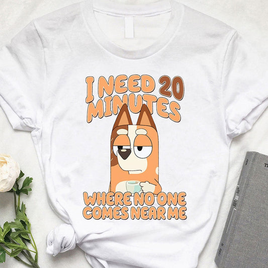 I Need 20 Minutes - Mother T-shirt And Hoodie