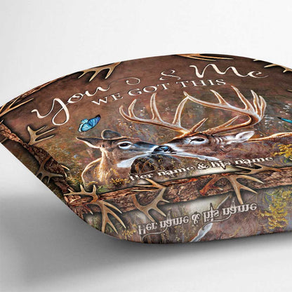 You And Me We Got This - Personalized Hunting Throw Pillow