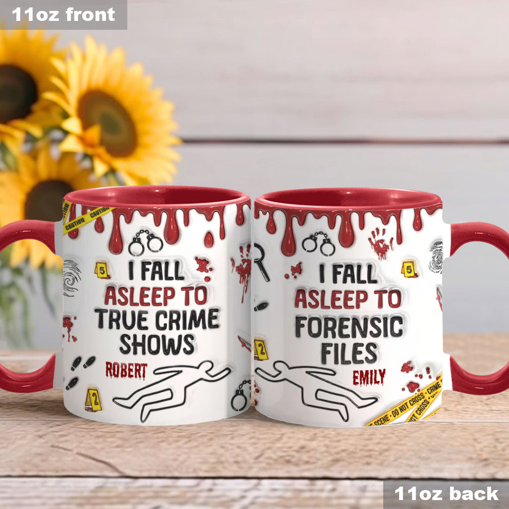 I Fall Asleep To True Crime Shows/ Podcasts - Personalized Accent Mug