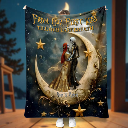 From Our First Kiss Till Our Last Breath - Personalized Nightmare Blanket