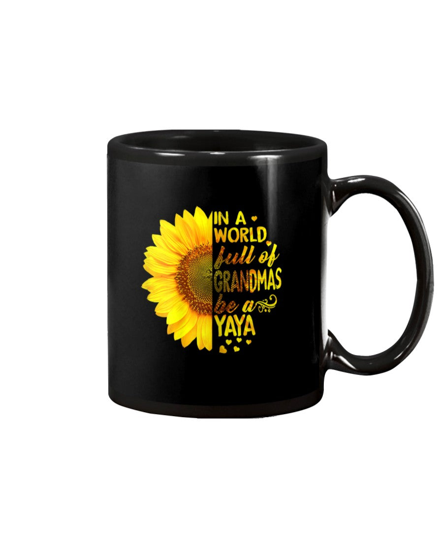 Womens In World Full Of Grandmas Be Yaya Sunflower - Grandma Mug 0921