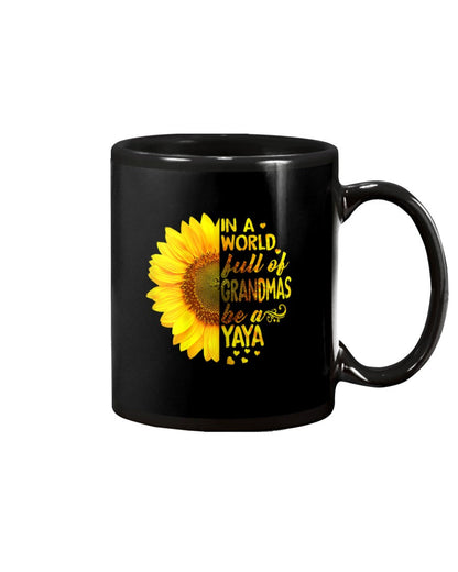Womens In World Full Of Grandmas Be Yaya Sunflower - Grandma Mug 0921