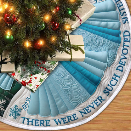 Sisters Sisters - Personalized Tree Skirt