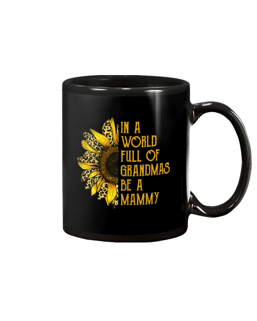 Womens World Full Of Grandmas Be A Mammy Leopard - Grandma Mug 0921