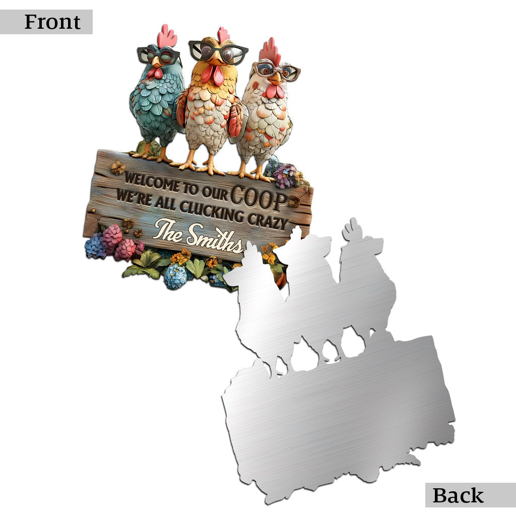 Welcome To Our Coop - Personalized Chicken Cut Metal Sign