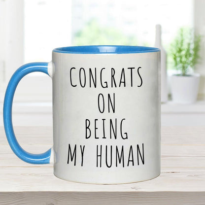 Congrats On Being My Human - Personalized Dog Accent Mug