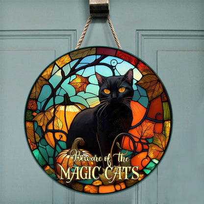Beware Of The Magic Cats - Witch Round Wood Sign