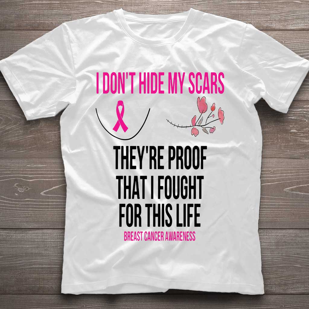 I Don't Hide My Scars - Breast Cancer Awareness T-shirt and Hoodie 102021