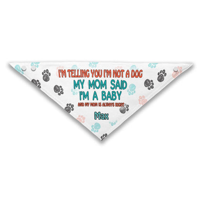 I'm Telling You - Personalized Dog Pet Bandana