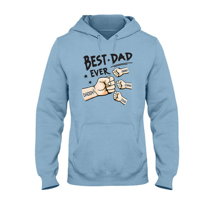 Best Dad Ever - Personalized Father T-shirt And Hoodie