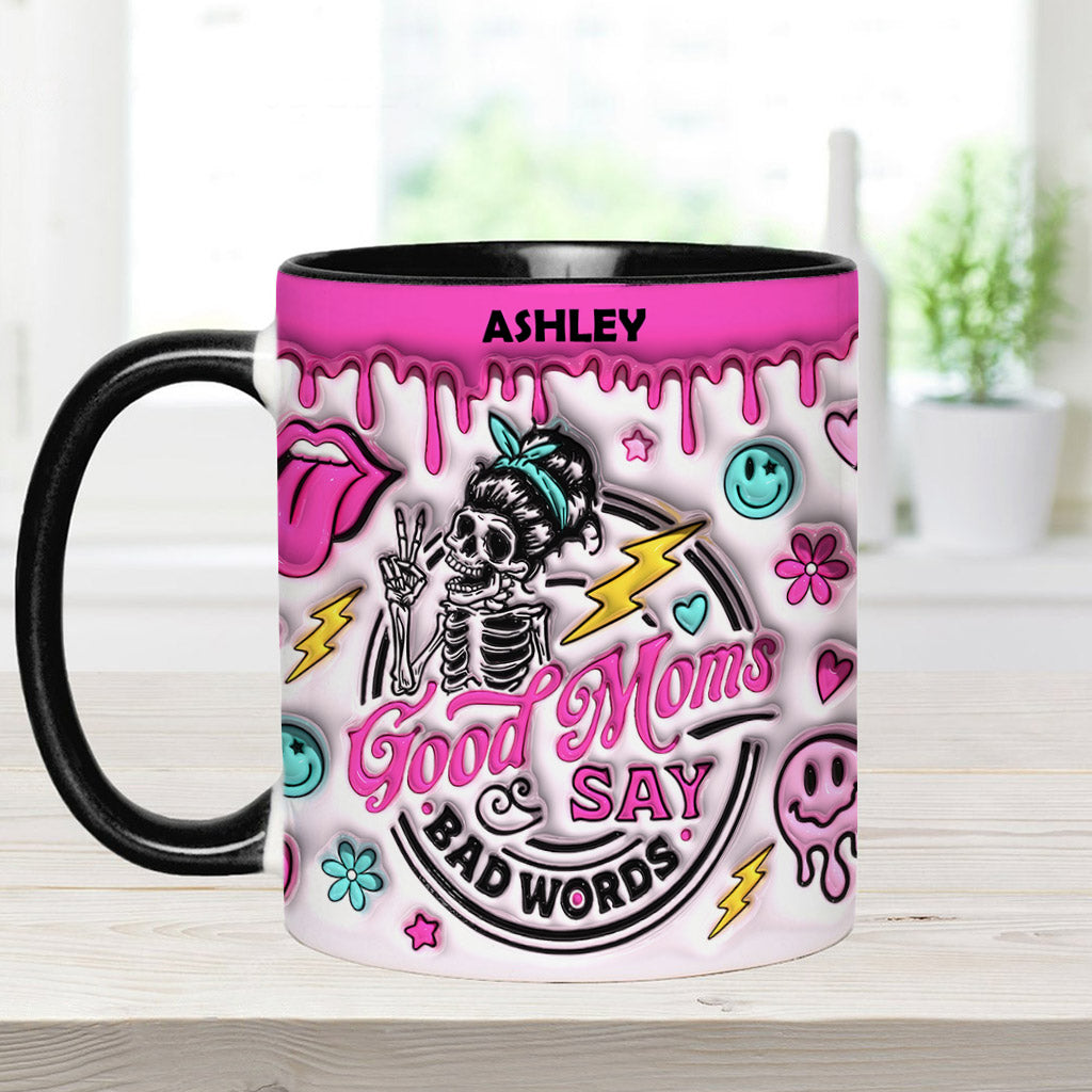 Good Moms Says Bad Words - Personalized Mother Accent Mug