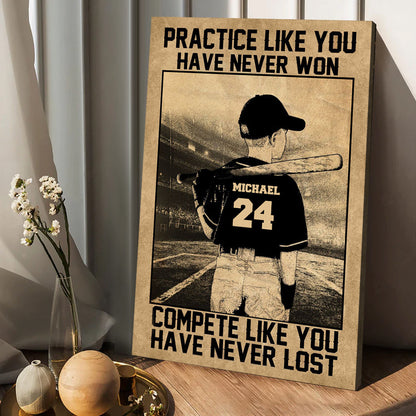 Practice Like You Have Never Won - Personalized Baseball Canvas And Poster