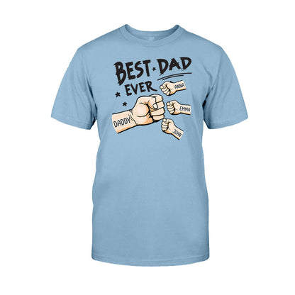 Best Dad Ever - Personalized Father T-shirt And Hoodie