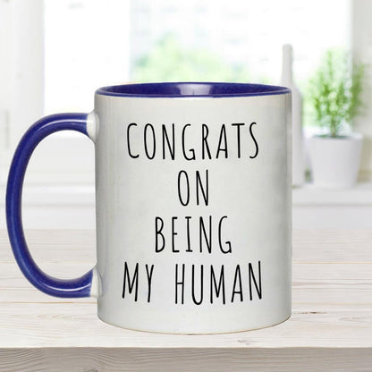 Congrats On Being My Human - Personalized Dog Accent Mug