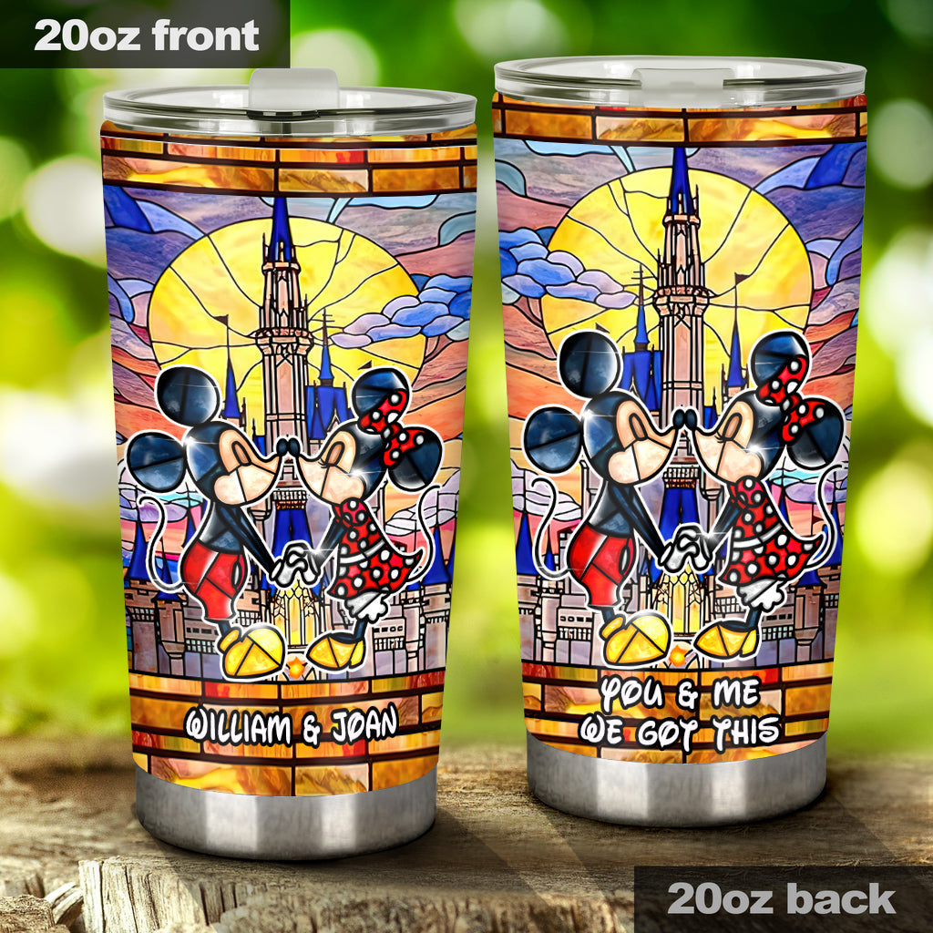 You And Me We Got This - Personalized Mouse Tumbler