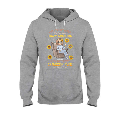 Never Dreamed Be This Crazy Grandma Of Cutest Grandkids - Personalized T-shirt and Hoodie
