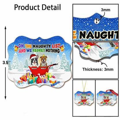 On The Naughty List - Personalized Christmas Dog Ornament (Printed On Both Sides)