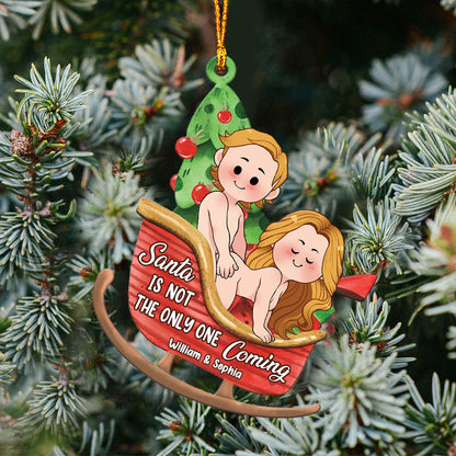 Santa Is Not The Only One Coming - Personalized Couple Ornament