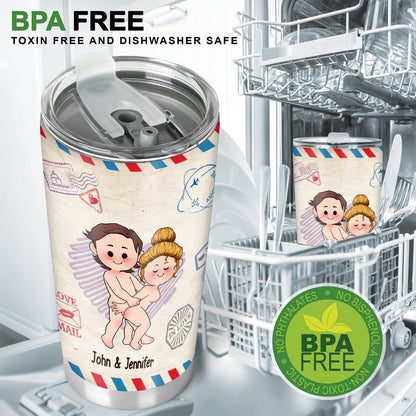 I Just Want You To Be Happy And Naked But Mainly Happy - Personalized Couple Tumbler