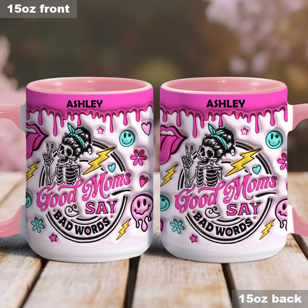 Good Moms Says Bad Words - Personalized Mother Accent Mug