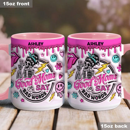 Good Moms Says Bad Words - Personalized Mother Accent Mug